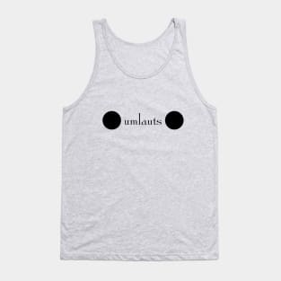 UMLAUTS Tank Top